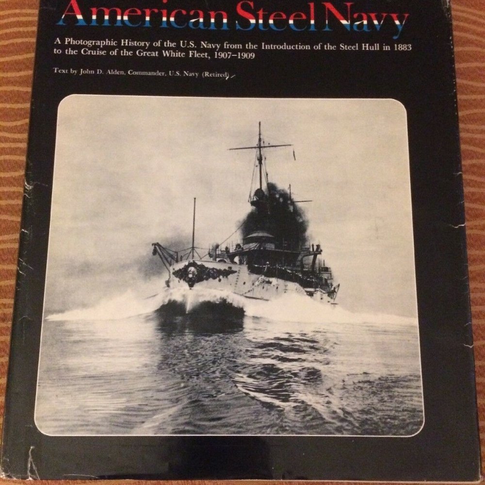 American Steel Navy 1883 - 1909 By John Alden Comm